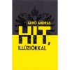 Hit, ill&uacute;zi&oacute;kkal - Gerő Andr&aacute;s