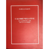 Isabelle Martin - Calorii negative sau alimente care ajută la slăbire (editia 2004)