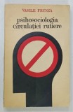 PSIHOSOCIOLOGIA CIRCULATIEI RUTIERE de VASILE FRUNZA , 1975