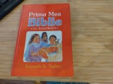 Prima mea Biblie. Kenneth N. Taylor. Prima mea Biblie cu ilustrații