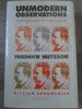 Unmodern Observations Friedrich Nietzsche, William Arrowsmith - Filosofie, Yale University Press, 1990, Hardcover, Engleza