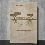 Caroline Myss - Contracte sacre. Trezește-ți potențialul divin | Caroline Myss, arhetipuri, contracte sacre