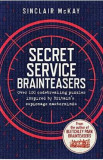 Secret Service Brainteasers: Do you have what it takes to be a spy? - Sinclair McKay, 2017