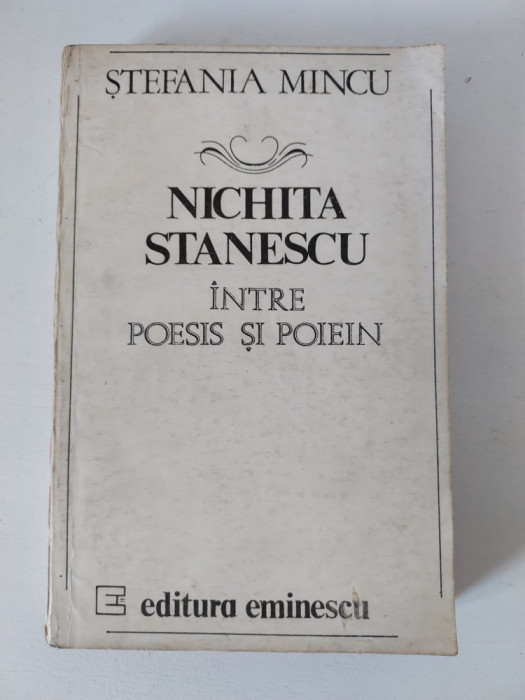 Nichita Stanescu intrer poesis si poiein - S. Mincu