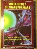 INTELIGENTA SI TRANSFORMARE. CUM SA OBTINEM SUCCESUL PRIN FORTA MINTII SI A SUFLETULUI-CLAUDIU TRANDAFIR, I-233935