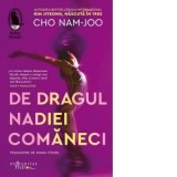 De dragul Nadiei Comaneci - Cho Nam-Joo, Diana Yuksel