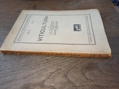 VITICULTURA de I. C. TEODORESCU , STIINTA SI TEHNICA AGRICOLA VOL. II ,1941 foto