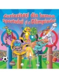 Cumpara ieftin Curiozitati din lumea sportului si a olimpiadei/***