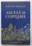 ASCEZA SI COPILARIE de CRISTIAN BADILITA, 2023