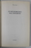 CI RIVEDREMO ALL &#039; INFERNO di WILBUR SMITH , TEXT IN LIMBA ITALIANA , 1987