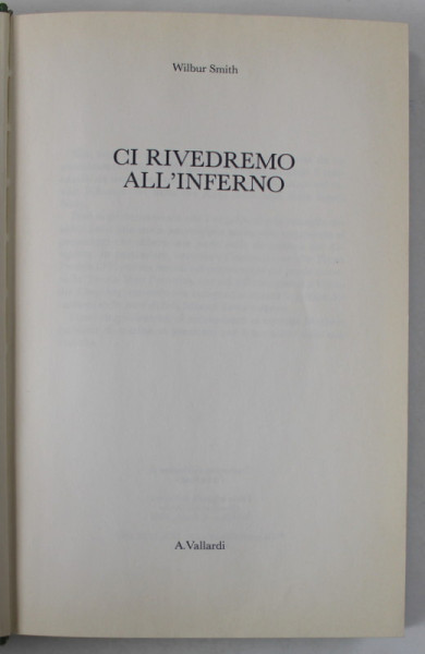 CI RIVEDREMO ALL &#039; INFERNO di WILBUR SMITH , TEXT IN LIMBA ITALIANA , 1987