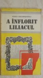 Rodica Ojog-Brasoveanu - A inflorit liliacul