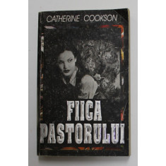 FIICA PASTORULUI de CATHERINE COOKSON , 1995