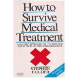 Stephen Fulder - How to Survive Medical Tratament - 113076