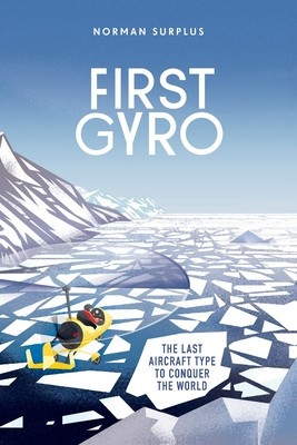 First Gyro: The last aircraft type to conquer the world foto