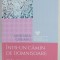 INTR-UN CAMIN DE DOMNISOARE , CALATOR DIN NOAPTREA DE AJUN de ANISOARA ODEANU , 2016