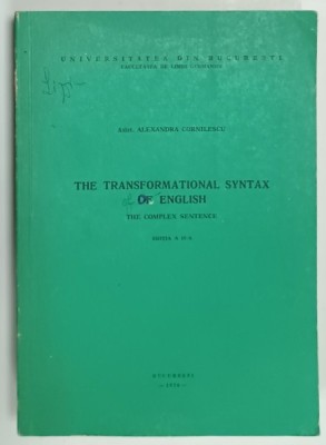 THE TRANSFORMATIONAL SYNTAX OF ENGLISH , THE COMPLEXE SENTENCE by ALEXANDRA CORNILESCU , 1976 foto
