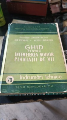 Ghid pentru Intemeierea Noilor Plantatii de Vii - Gherasim Constantinescu , Ilie Poenaru , Victor Lazarescu foto