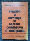 PRINCIPII SI INSTITUTII IN DREPTUL COMERTULUI INTERNATIONAL - Dogaru, Mocanu