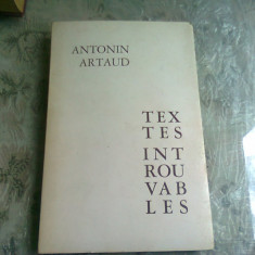 TEXTES INTROUVABLES - ANTONIN ARTAUD (CARTE IN LIMBA FRANCEZA)