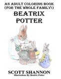 An Adult Coloring Book (for the Whole Family!) Beatrix Potter