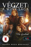 T&Aring;&plusmn;z gyullad - V&Atilde;&copy;gzet: A Winx Saga 2. - Sarah Rees Brennan