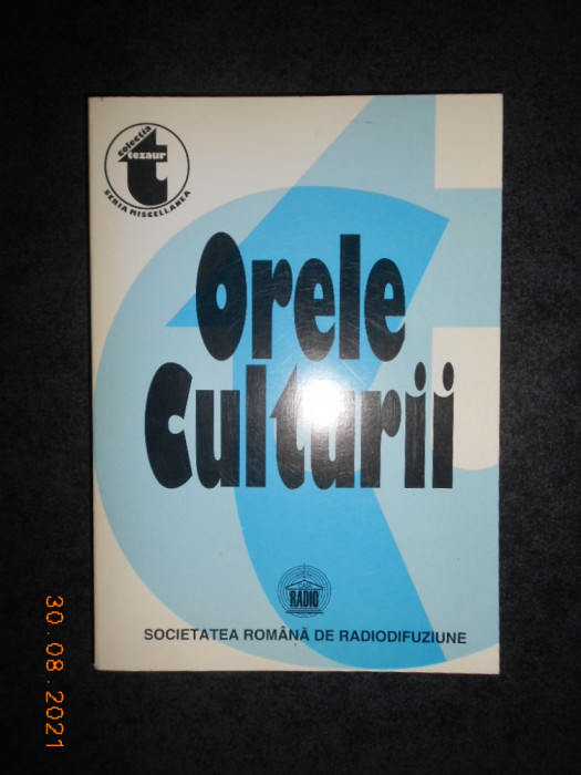 ORA CULTURII. ANTOLOGIE DE CONFERINTE volumul 1 1931-1935