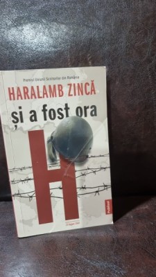 Si a fost ora H - Haralamb Zinca foto