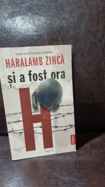 Si a fost ora H - Haralamb Zinca