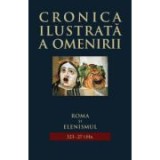Roma şi elenismul (323-27 &icirc;. Hr. - Cronica ilustrată a omenirii, vol. 3 )