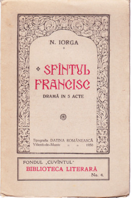 AS - NICOLAE IORGA - SFINTUL FRANCISC, DRAMA IN CINCI ACTE foto