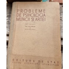 Probleme de psihologia muncii si artei - B.M. Teplov