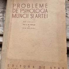 Probleme de psihologia muncii si artei - B.M. Teplov