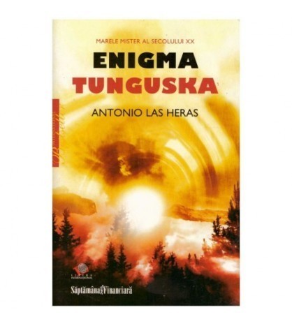 Antonio Las Heras - Enigma Tunguska - Marele mister al secolului XX