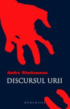 Andre Glucksmann - Discursul urii