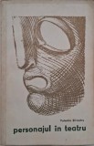 Personajul in teatru - Valentin Silvestru (Uzata) - Carte anticariat