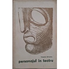 Personajul in teatru - Valentin Silvestru (putin uzata)