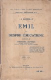 J. J. Rousseau - Emil sau Despre educatiune. Traducere de Gheorghe Adamescu