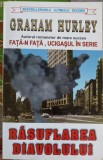 Rasuflarea Diavolului - Graham Hurley, Lider, 1998, Politist, Romana, Paperback, 520 pagini