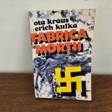 Fabrica mortii. O marturie despre Auschwitz - Ota Kraus