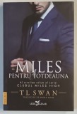 MILES PENTRU TOTDEAUNA , AL CINCILEA VOLUM AL SERIEI CLUBUL MILES HIGH de T. L. SWAN , 2025