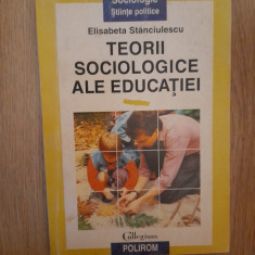 Teorii sociologice ale educatiei- Elisabeta Stanciulescu