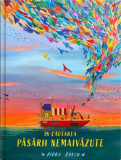 In cautarea pasarii nemaivazute &ndash; Nora Brech - Roman Beletristica, carte noua/anticariat