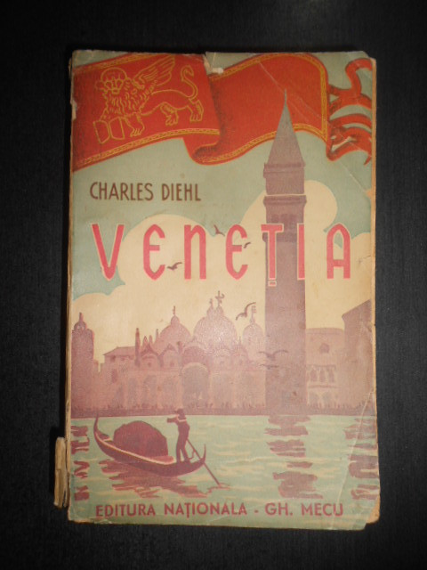 Charles Diehl - Venetia. O Republica Patriciana (1940)