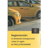 Reglementari in domeniul transportului rutier in regim de taxi si inchiriere