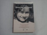 CUM SA EDUCAM ORTODOX COPILUL - Bucuresti, 2011