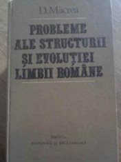 PROBLEME ALE STRUCTURII SI EVOLUTIEI LIMBII ROMANE-D. MACREA foto