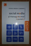 Diana Maria Cismaru&nbsp;-&nbsp;Social media si managementul reputatiei