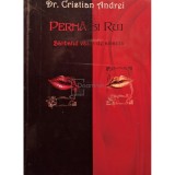 Cristian Andrei - Perna si ruj - Barbatul vazut de amanta (Editia: 2008)