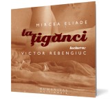 La tiganci - Mircea Eliade